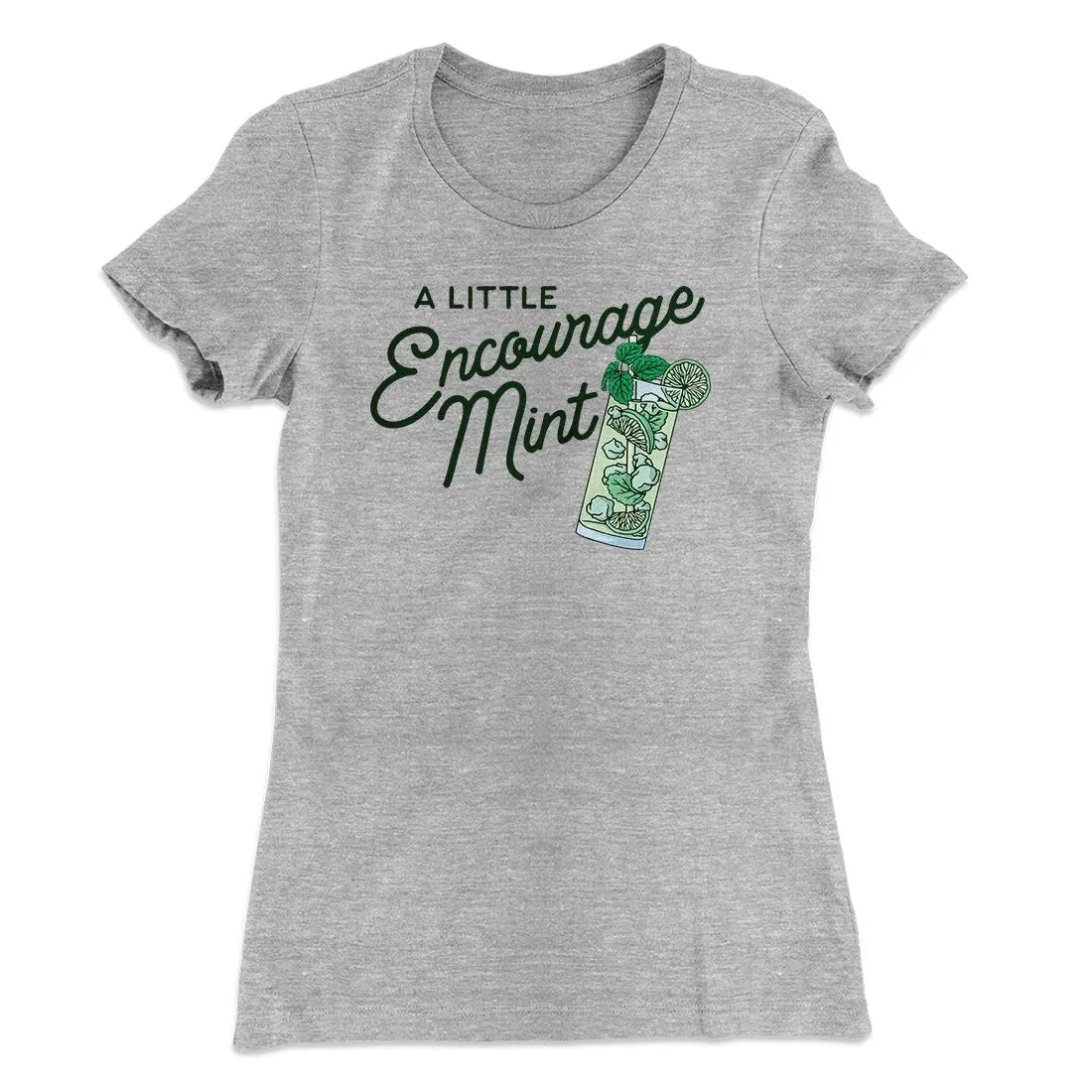 A Little Encourage-Mint Women's T-Shirt