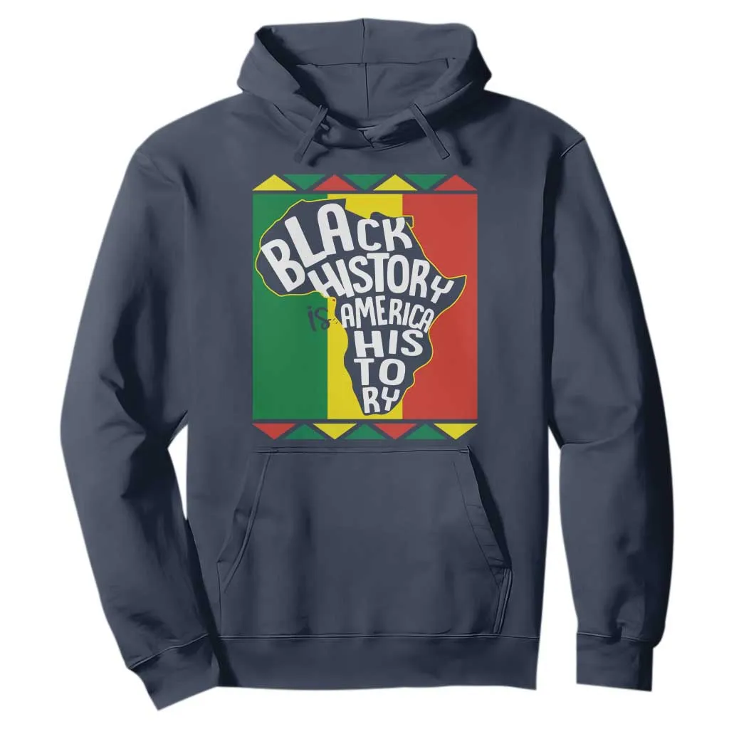African American Pride Hoodie Black History Is American History Patriotic TS09