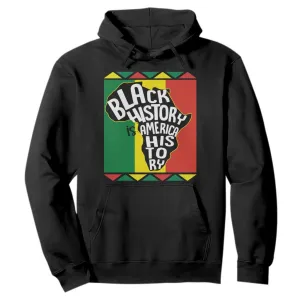 African American Pride Hoodie Black History Is American History Patriotic TS09