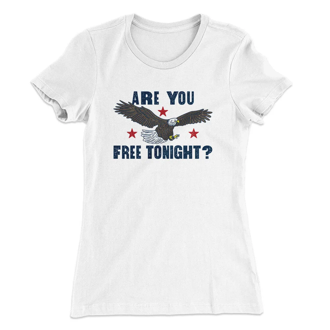 Are You Free Tonight Women's T-Shirt