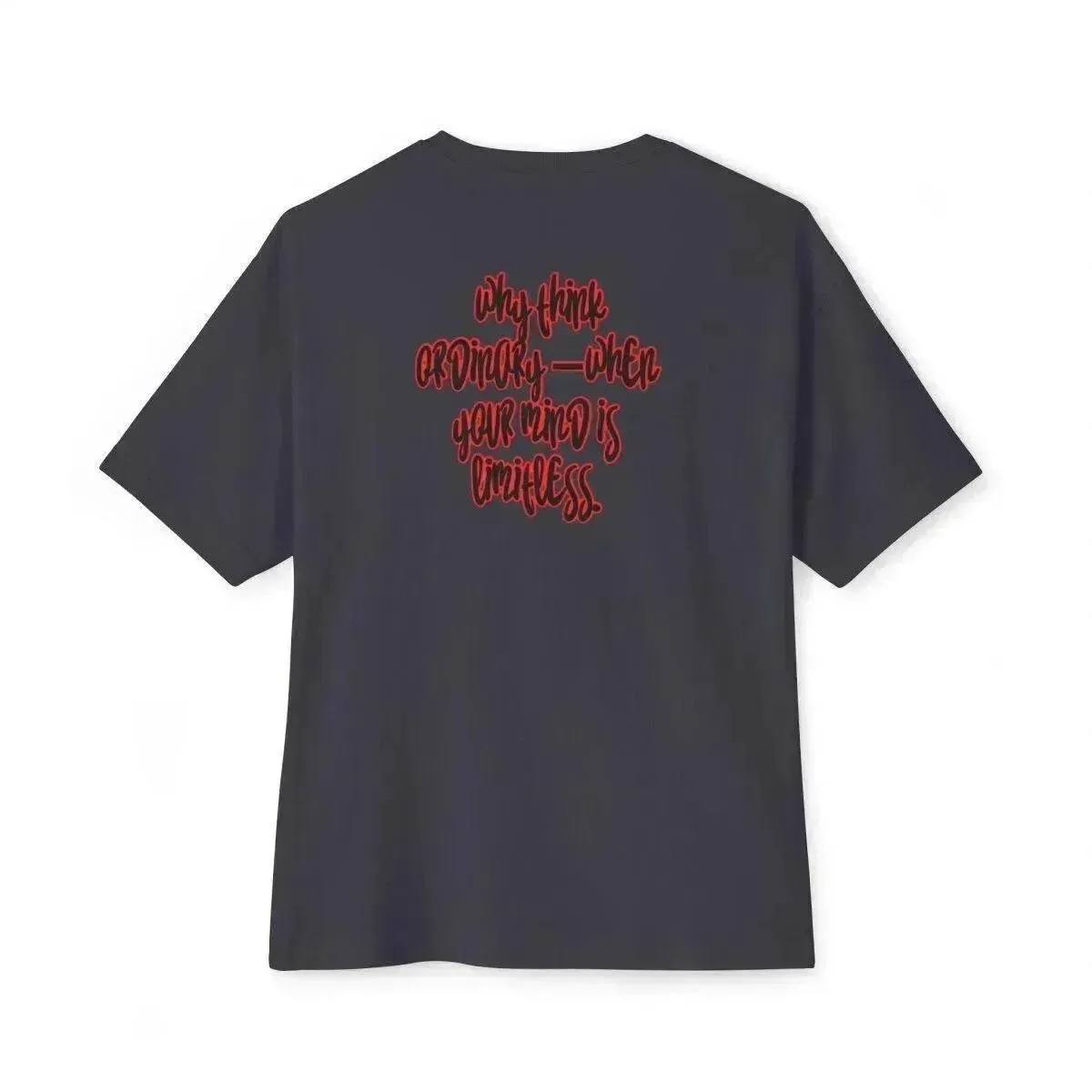 Beesmoove why think the ordinary when your mind is limitless Oversized Boxy Tee
