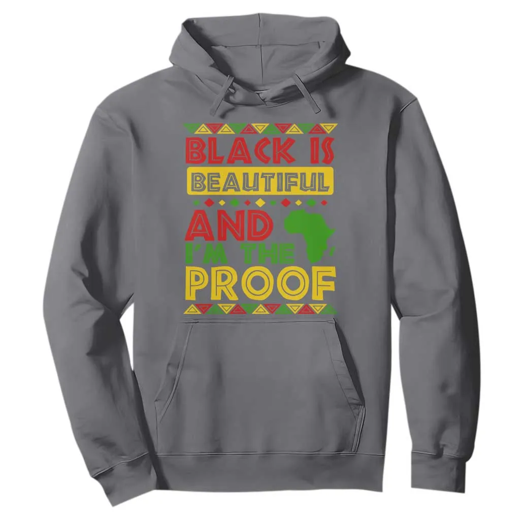 Black Pide Hoodie Black Is Beautiful And I'm The Proof Black History Month TS09