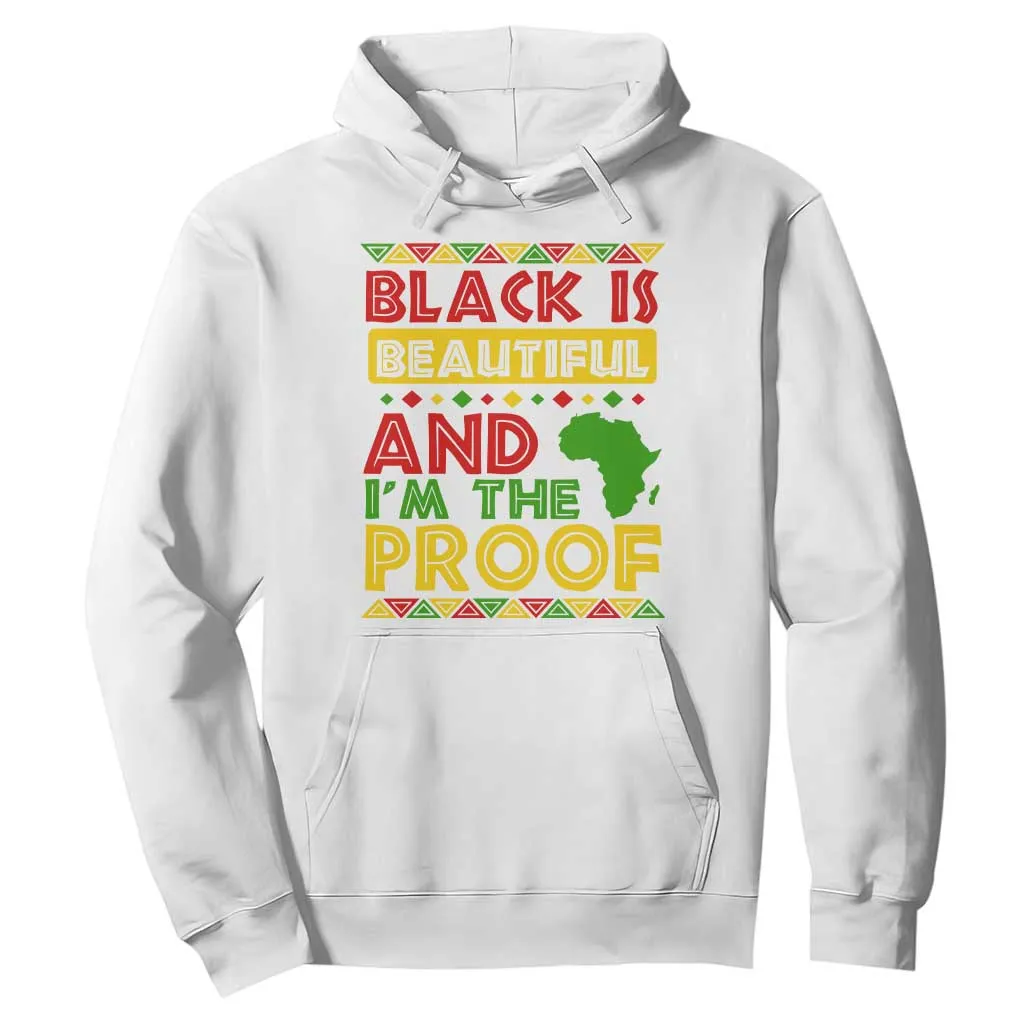 Black Pide Hoodie Black Is Beautiful And I'm The Proof Black History Month TS09