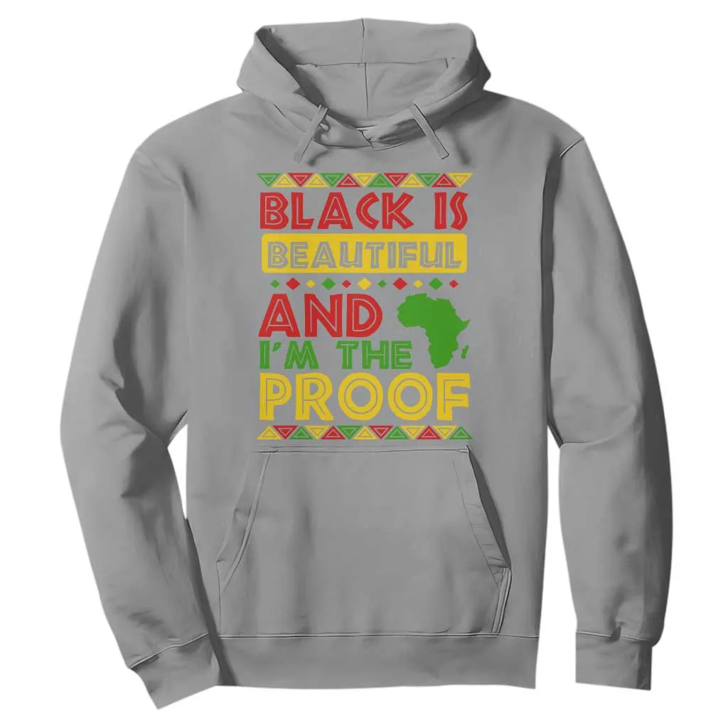 Black Pide Hoodie Black Is Beautiful And I'm The Proof Black History Month TS09