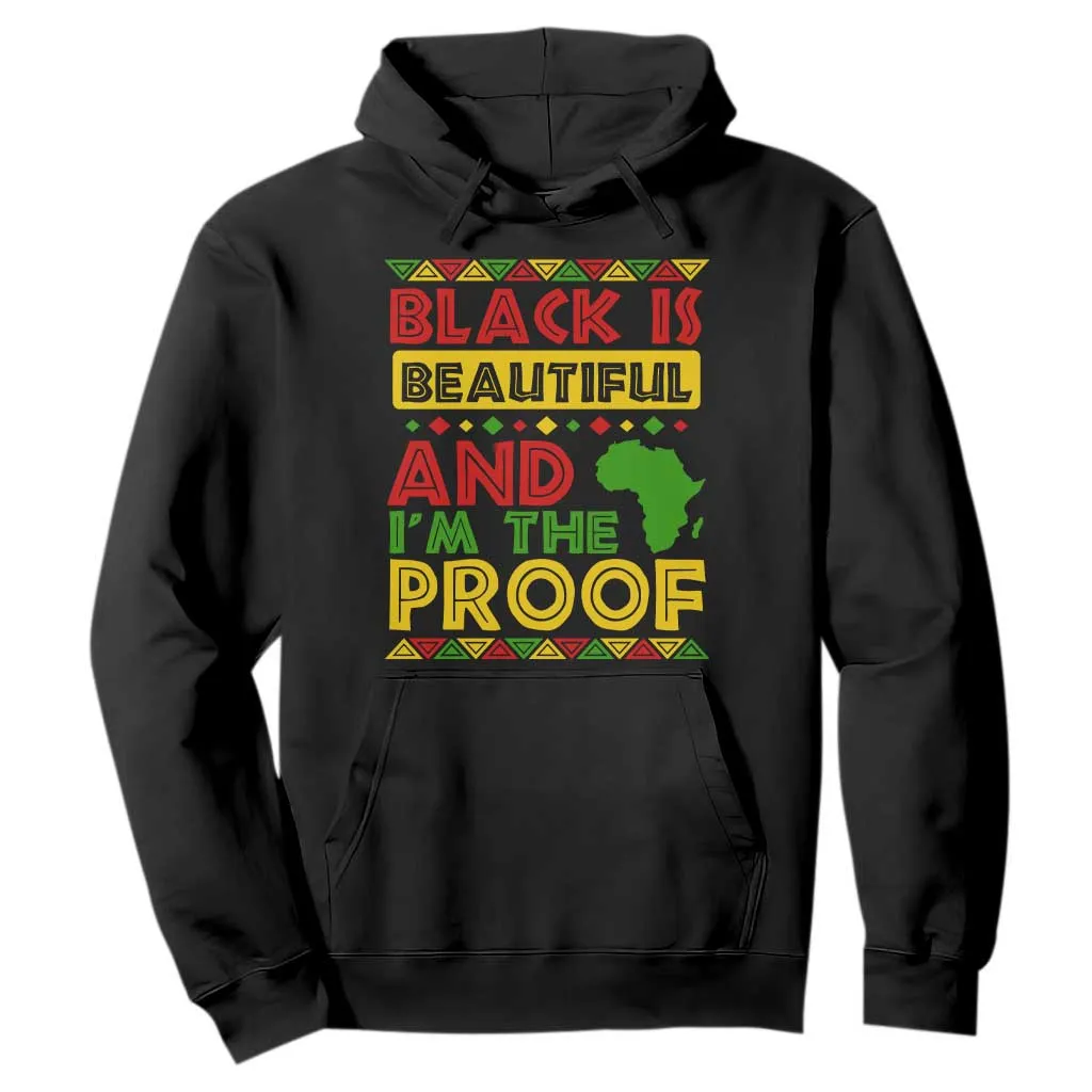 Black Pide Hoodie Black Is Beautiful And I'm The Proof Black History Month TS09
