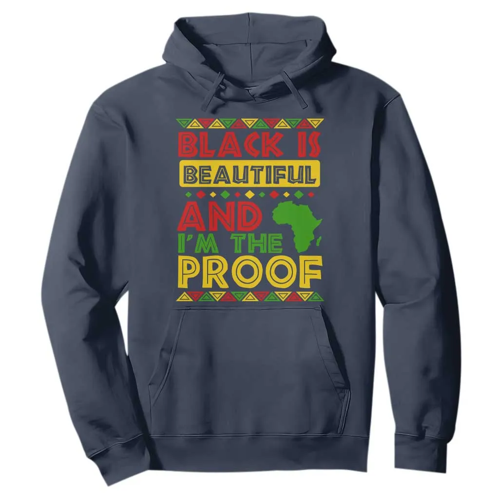 Black Pide Hoodie Black Is Beautiful And I'm The Proof Black History Month TS09