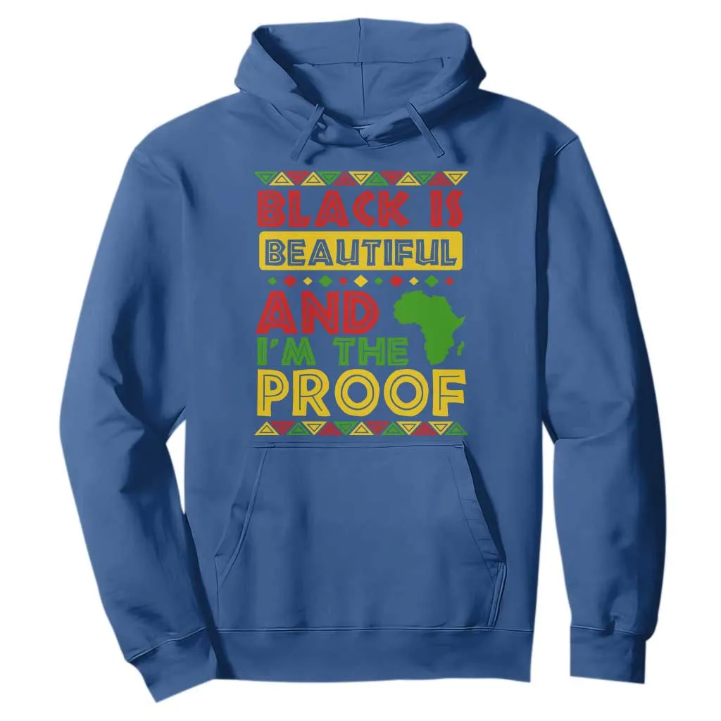 Black Pide Hoodie Black Is Beautiful And I'm The Proof Black History Month TS09