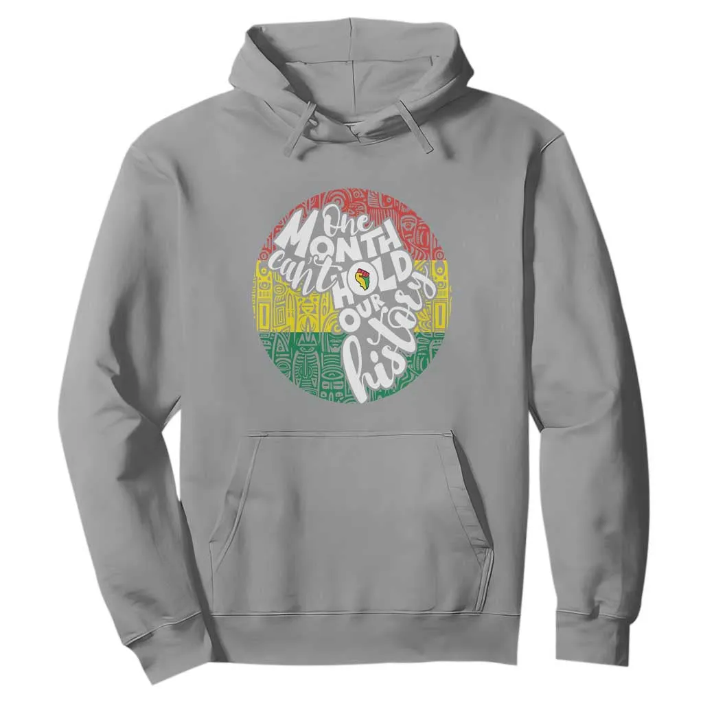 Black Pride Hoodie One Month Can't Hold Our History African American TS09