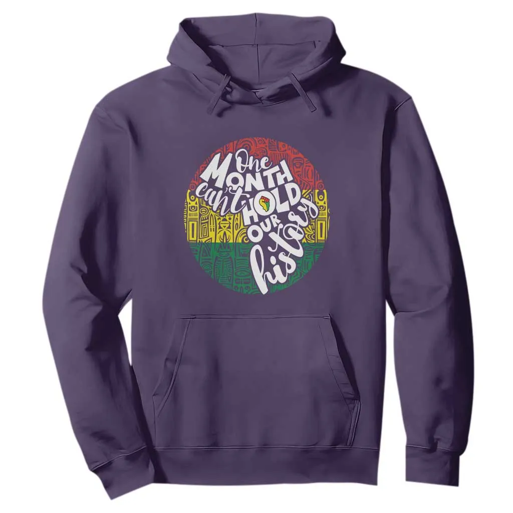 Black Pride Hoodie One Month Can't Hold Our History African American TS09