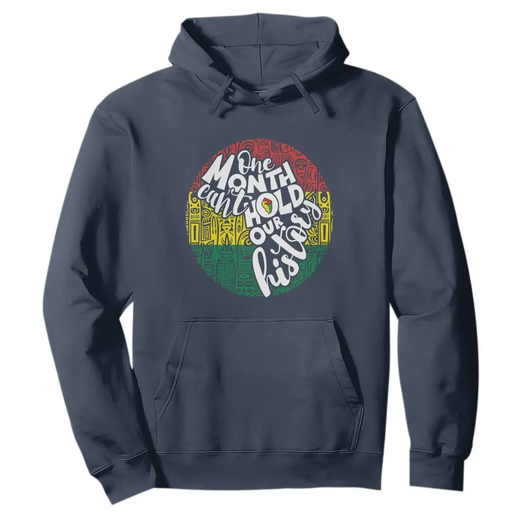Black Pride Hoodie One Month Can't Hold Our History African American TS09