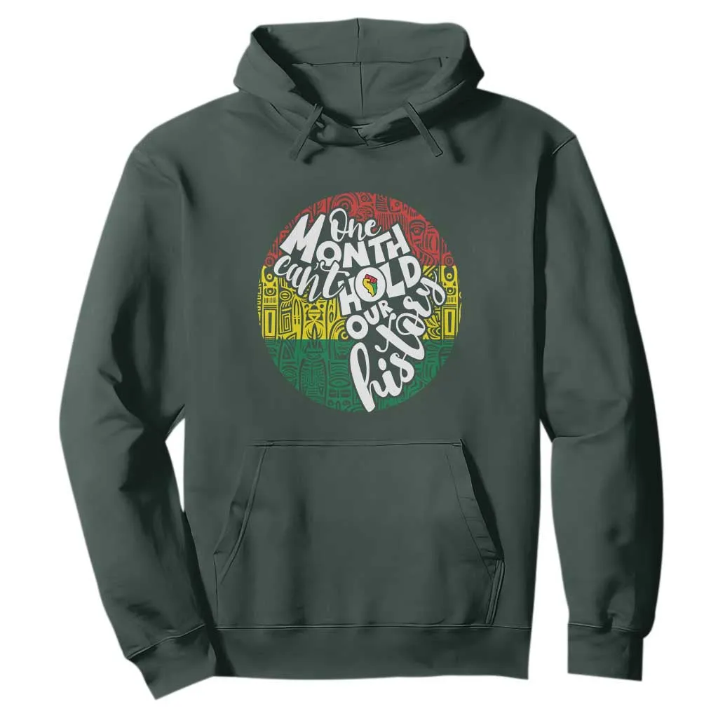 Black Pride Hoodie One Month Can't Hold Our History African American TS09