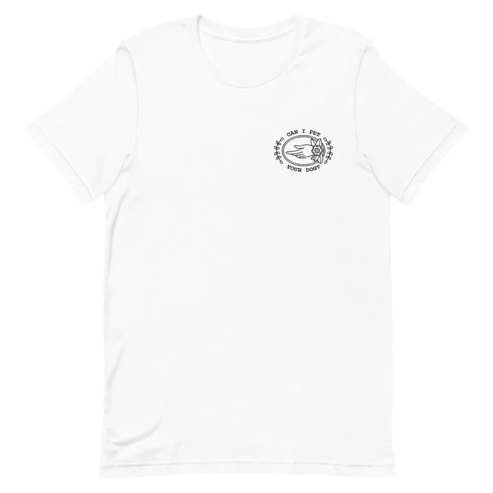 Can I Pet Your Dog? Embroidered T-Shirt