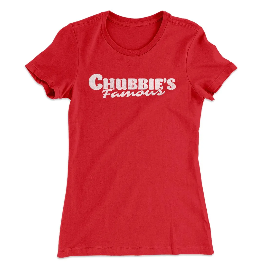 Chubbie's Famous Women's T-Shirt