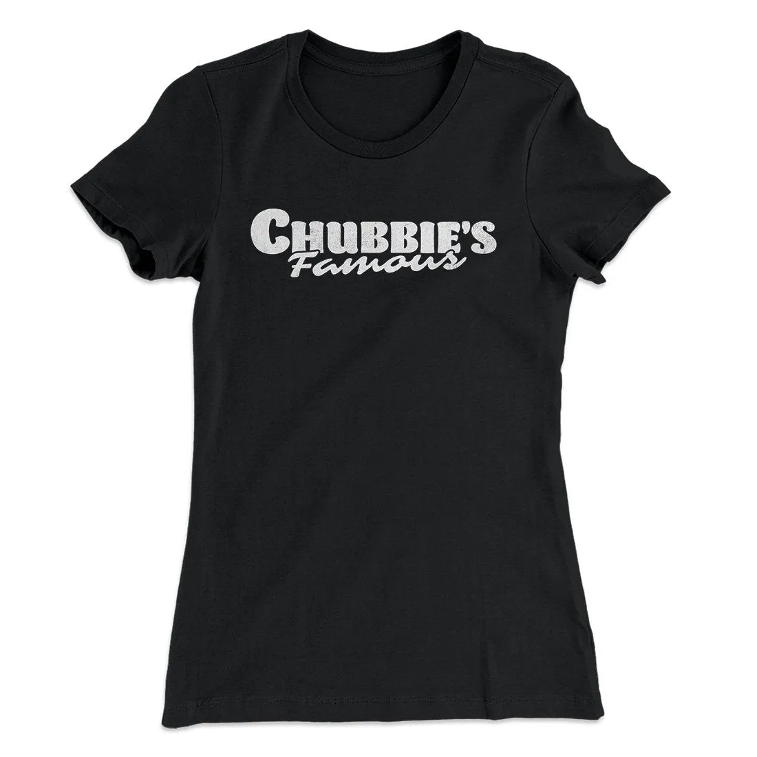 Chubbie's Famous Women's T-Shirt