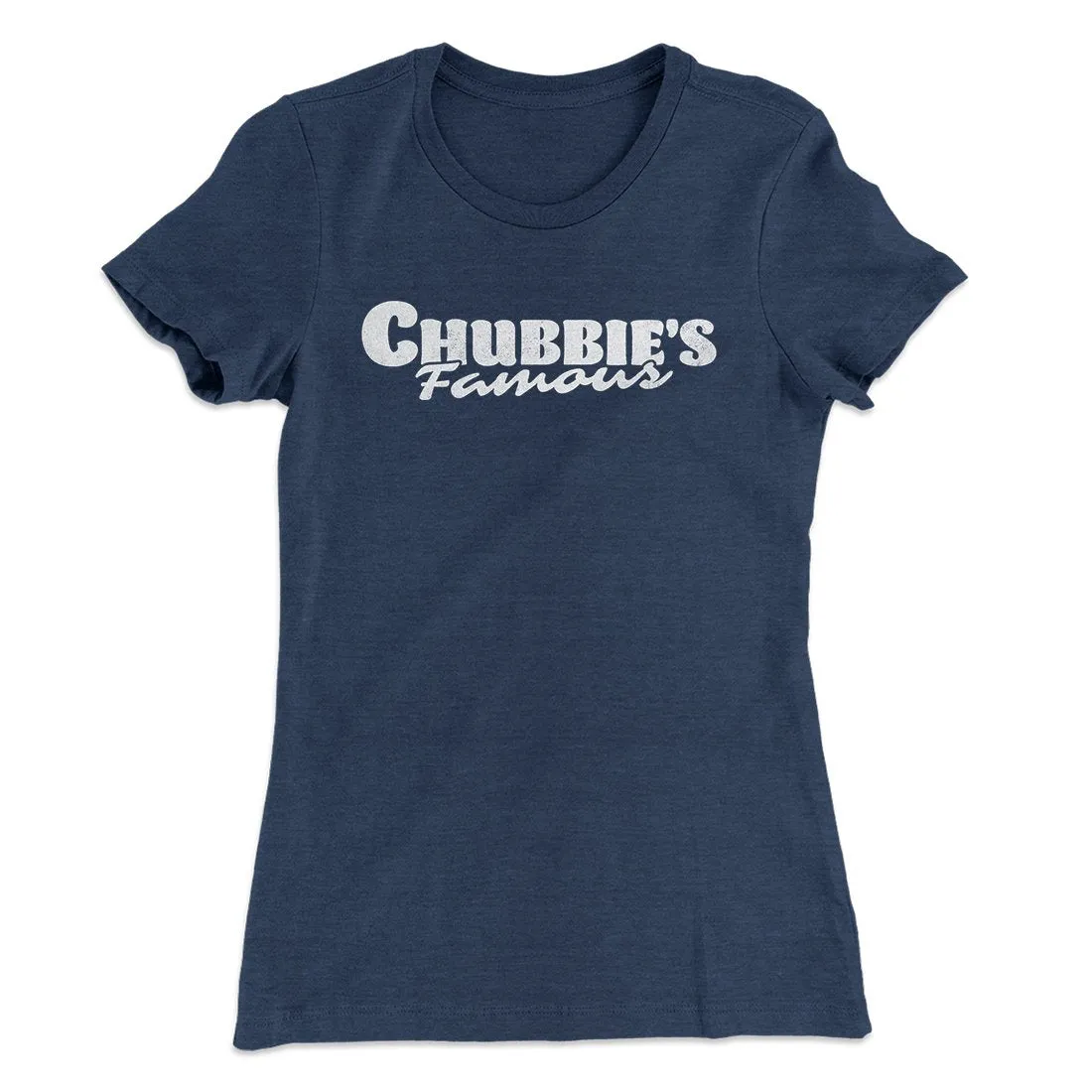 Chubbie's Famous Women's T-Shirt