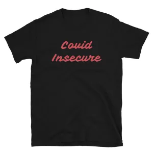 Covid Insecure Slogan T-Shirt