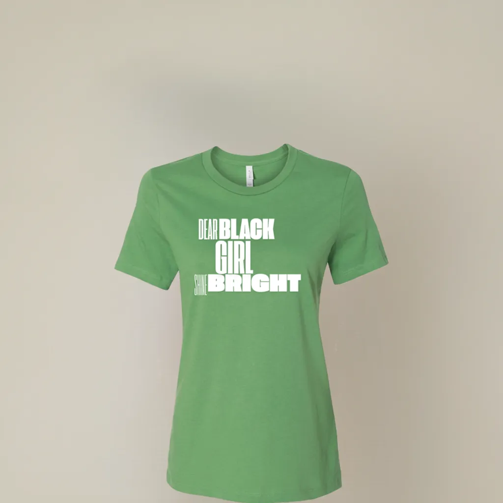 Dear Black Girl Shine Bright - Women’s Relaxed Jersey Inspirational Tee
