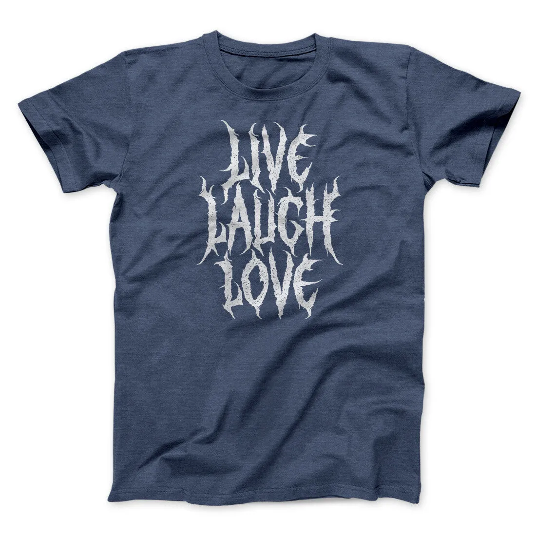 Death Metal Live Laugh Love Funny Men/Unisex T-Shirt