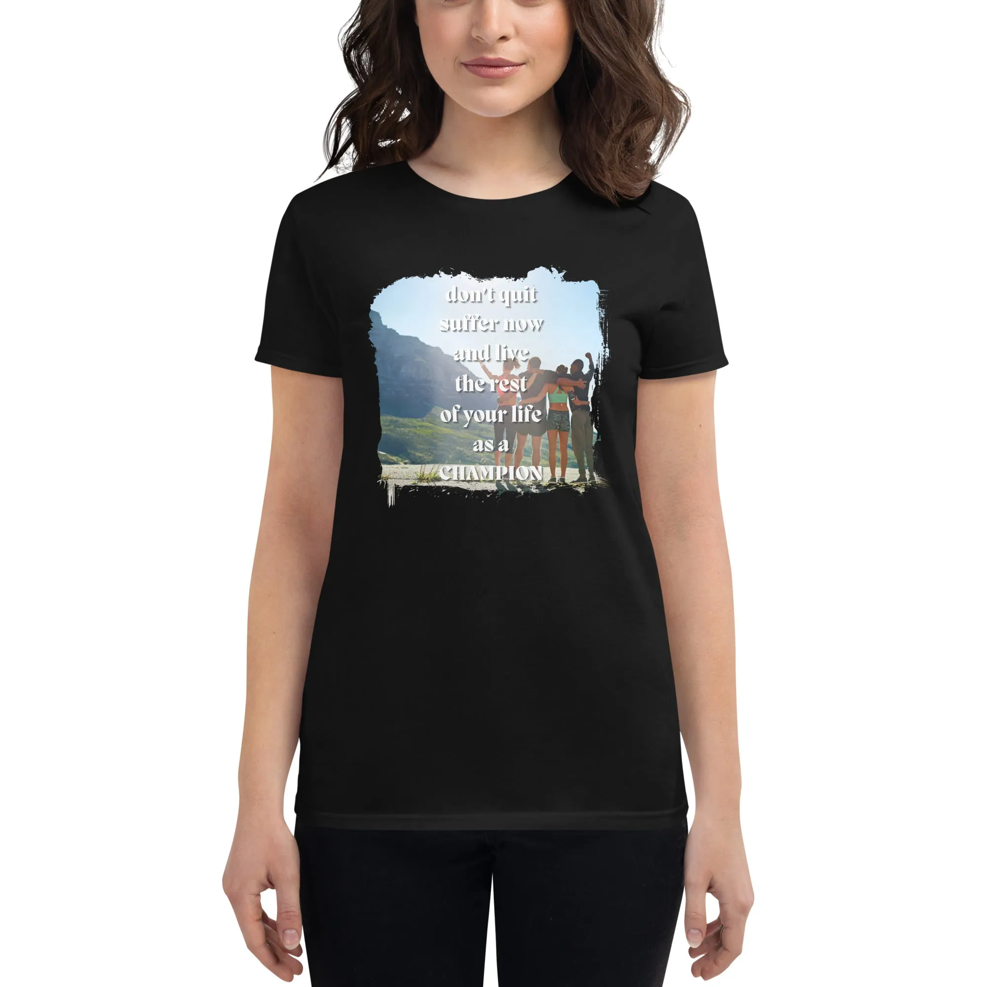 Don't Quit Champion Women’s T-Shirt