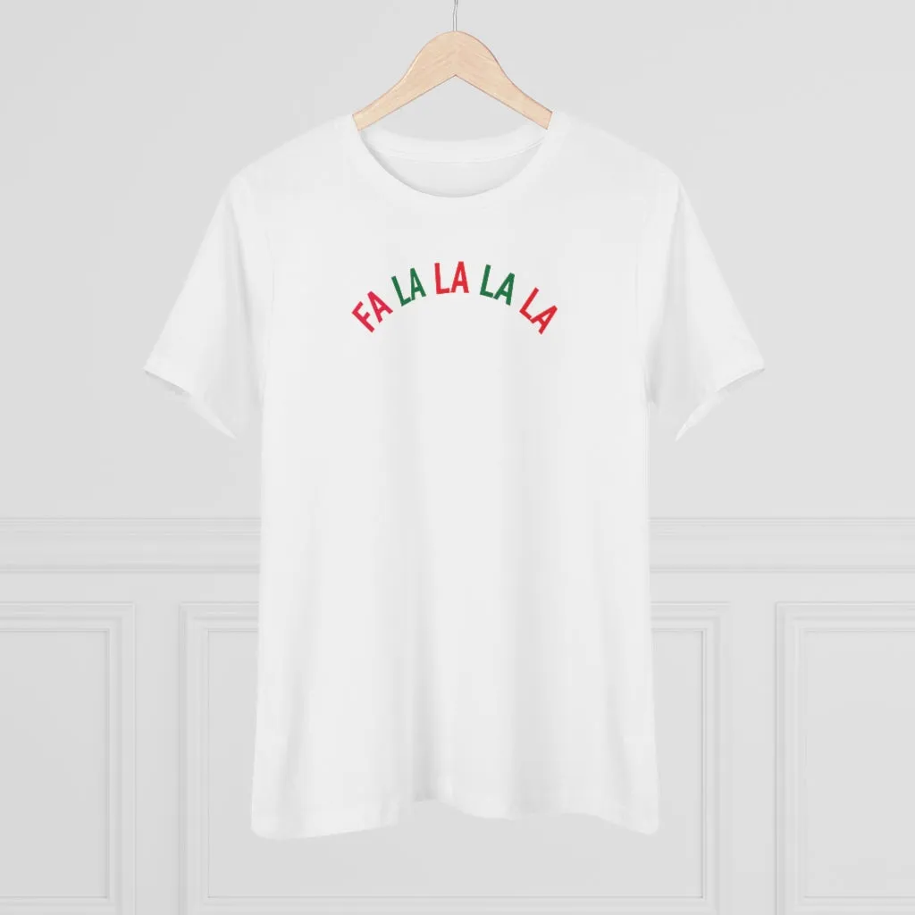 FA LA LA LA LA Tee