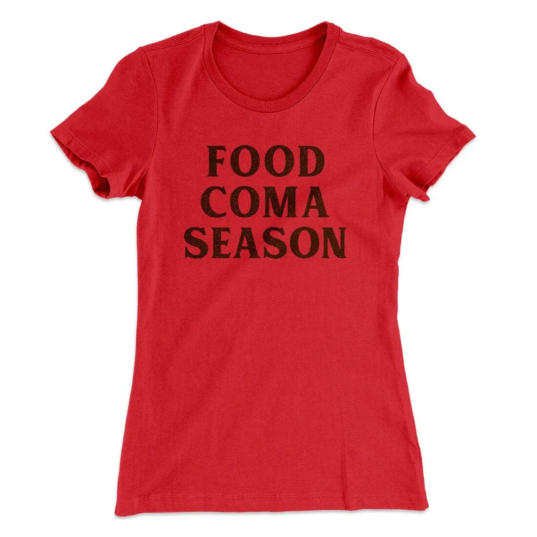 Food Coma Season Funny Thanksgiving Women's T-Shirt