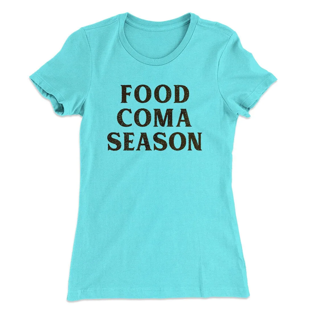 Food Coma Season Funny Thanksgiving Women's T-Shirt