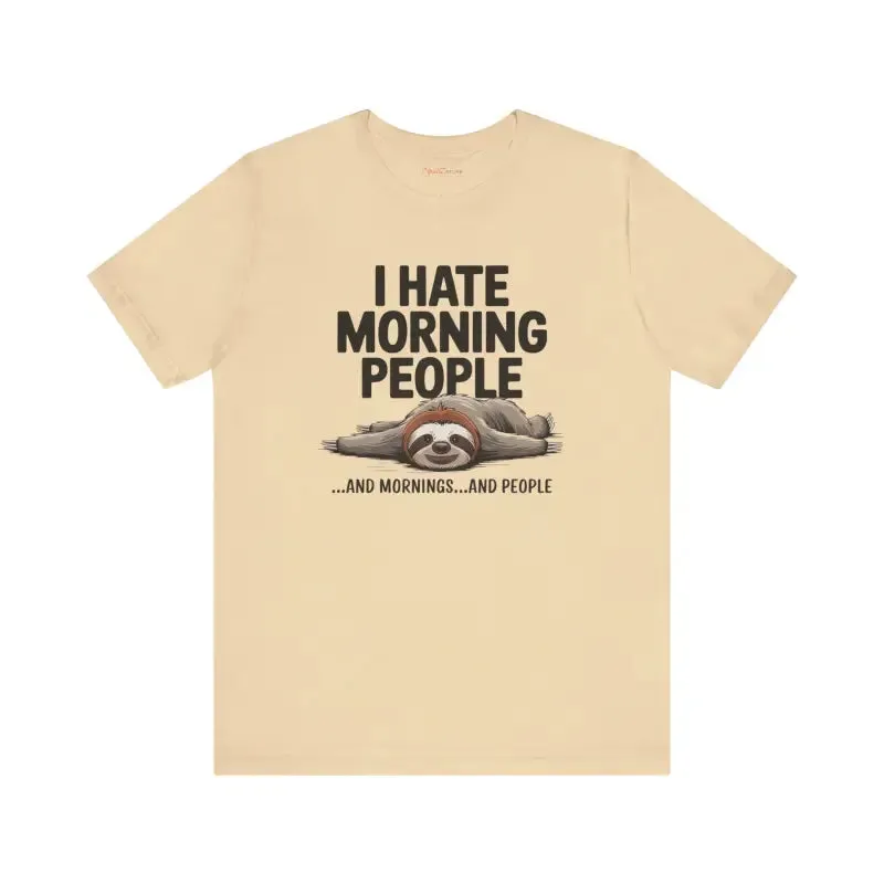 Hate Morning People Unisex Jersey Short Tee