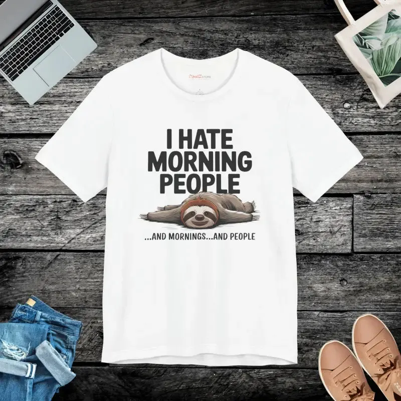 Hate Morning People Unisex Jersey Short Tee
