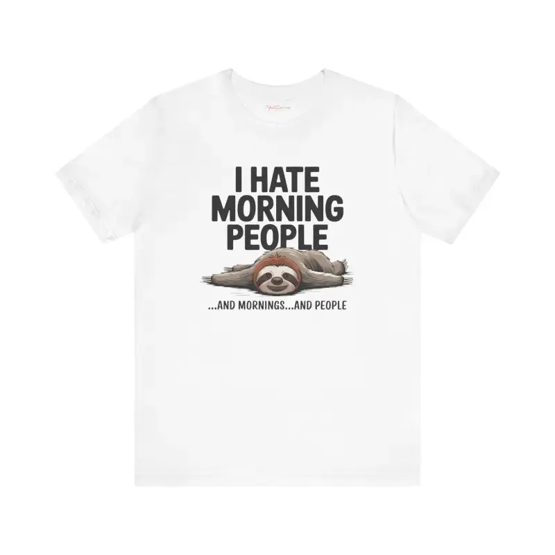 Hate Morning People Unisex Jersey Short Tee