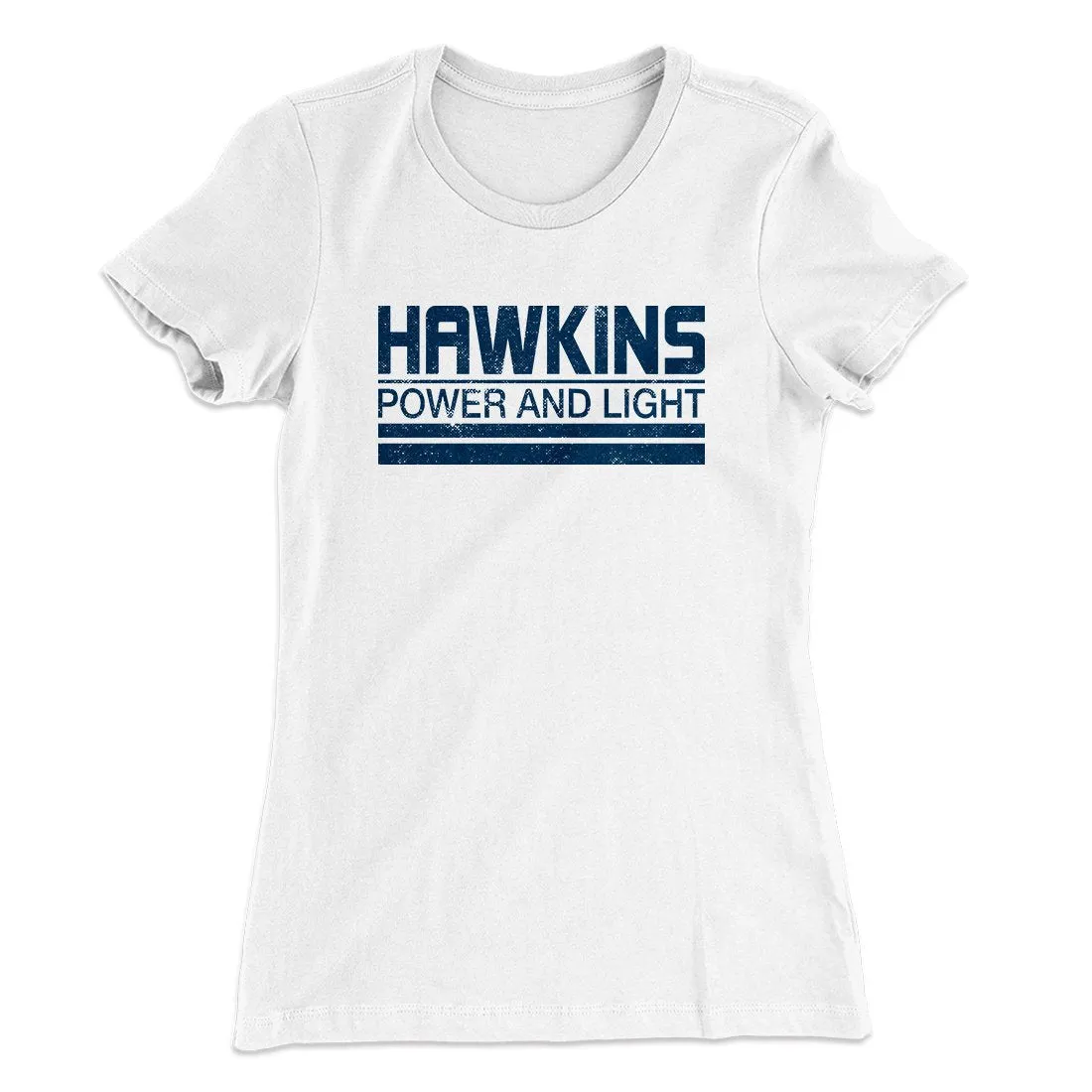 Hawkins Power and Light Women's T-Shirt