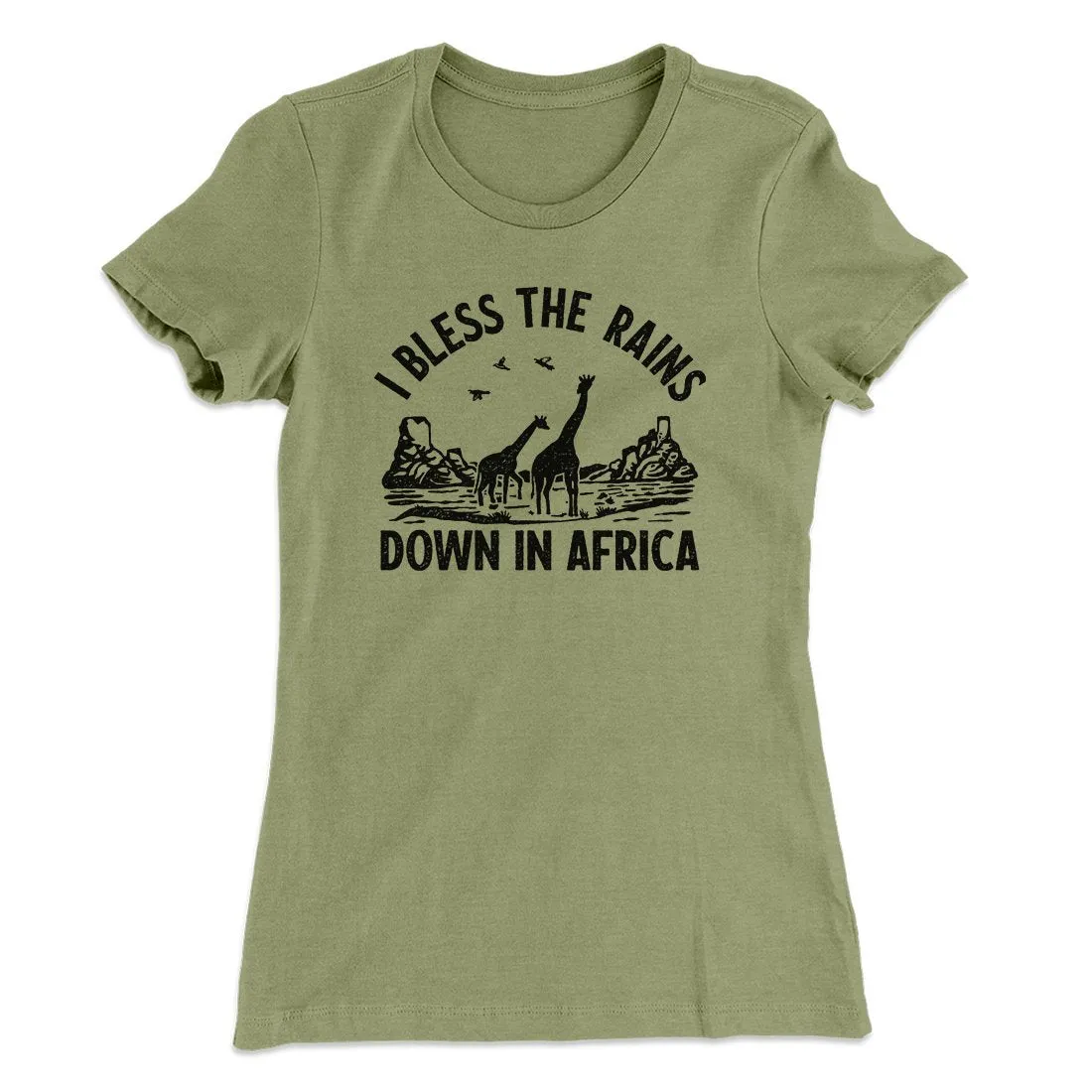 I Bless The Rains Down In Africa Women's T-Shirt