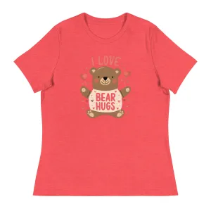 I Love Bear Hugs Women's Relaxed T-Shirt
