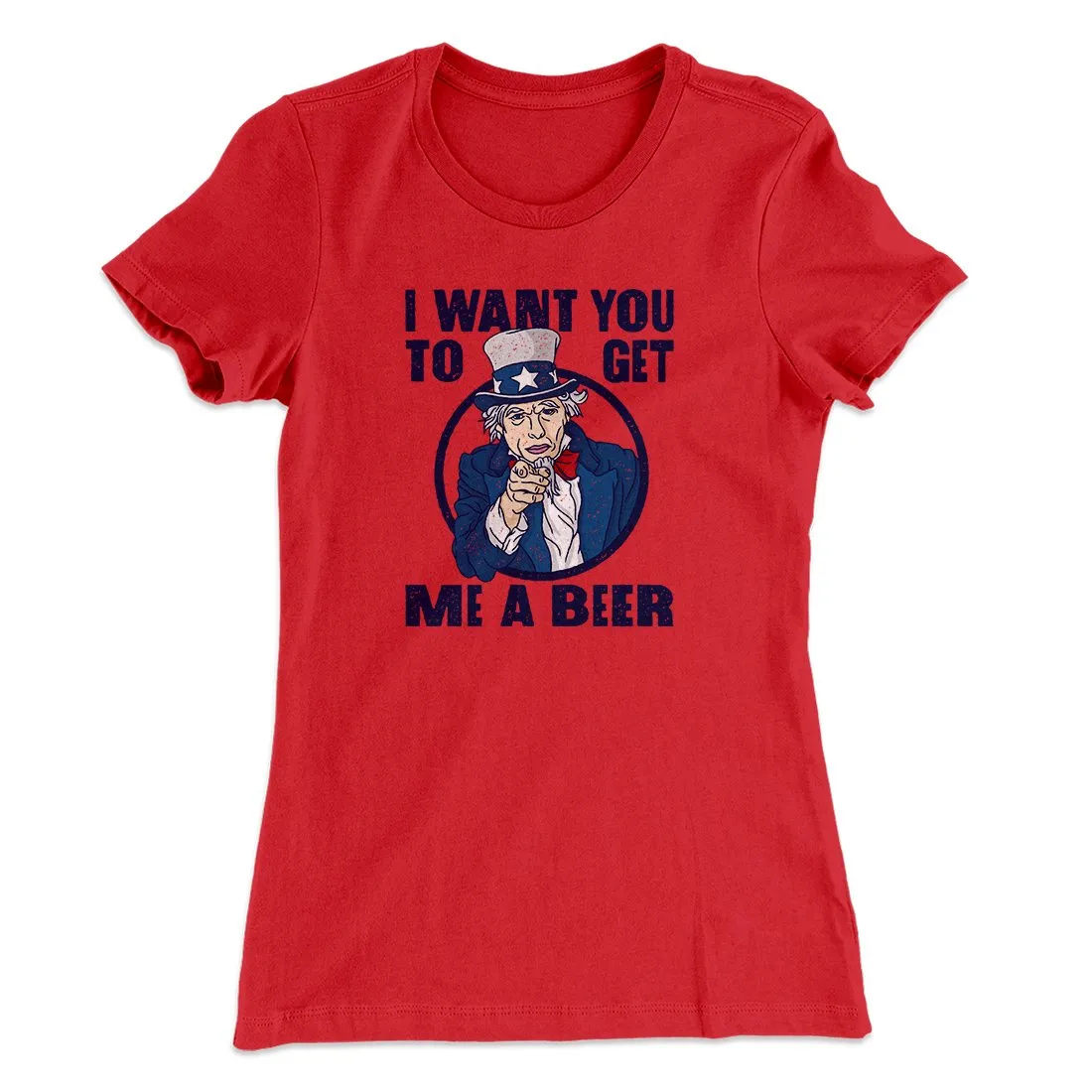 I Want You to Get Me A Beer Women's T-Shirt
