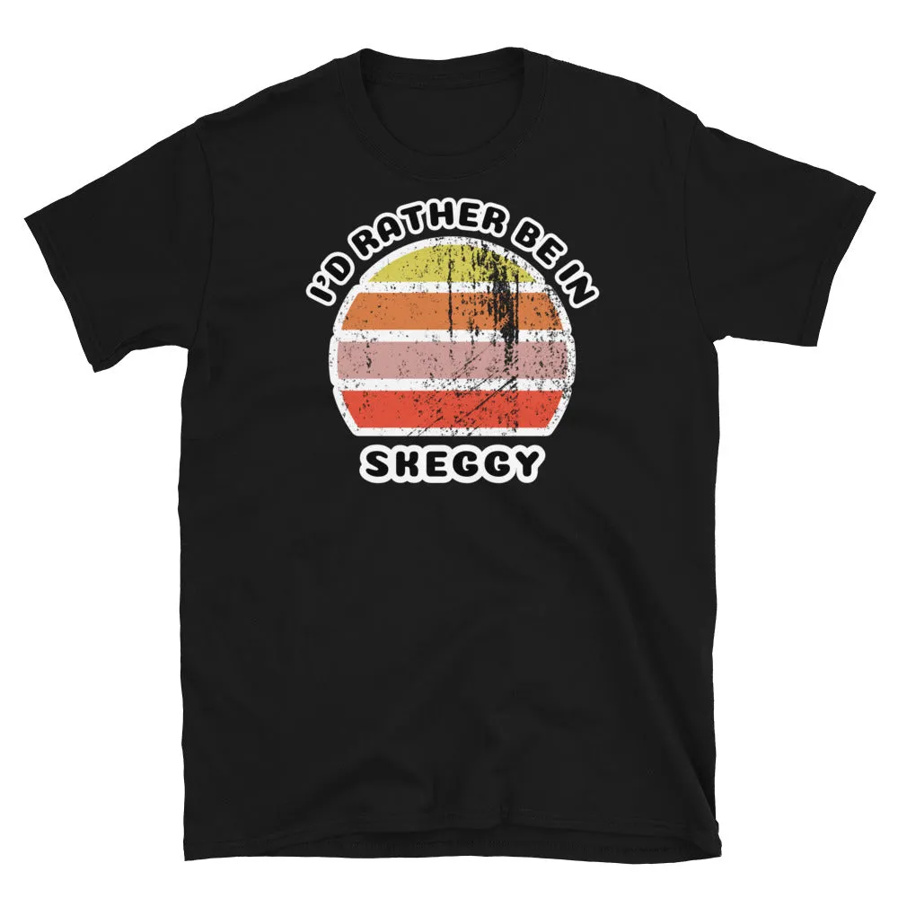 I'd Rather Be In Skeggy T-Shirt | Vintage Sunset