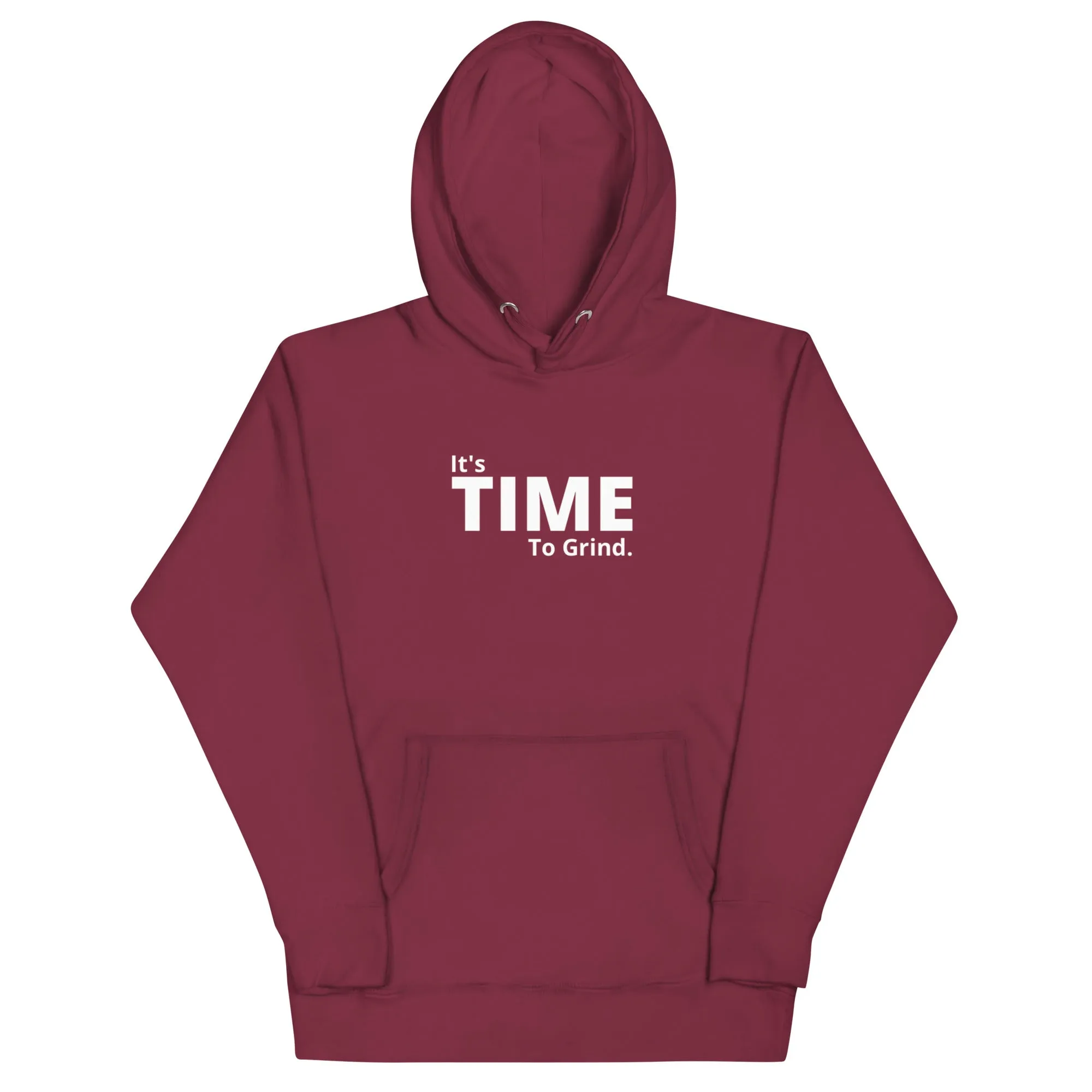 It’s Time to Grind  Hoodie