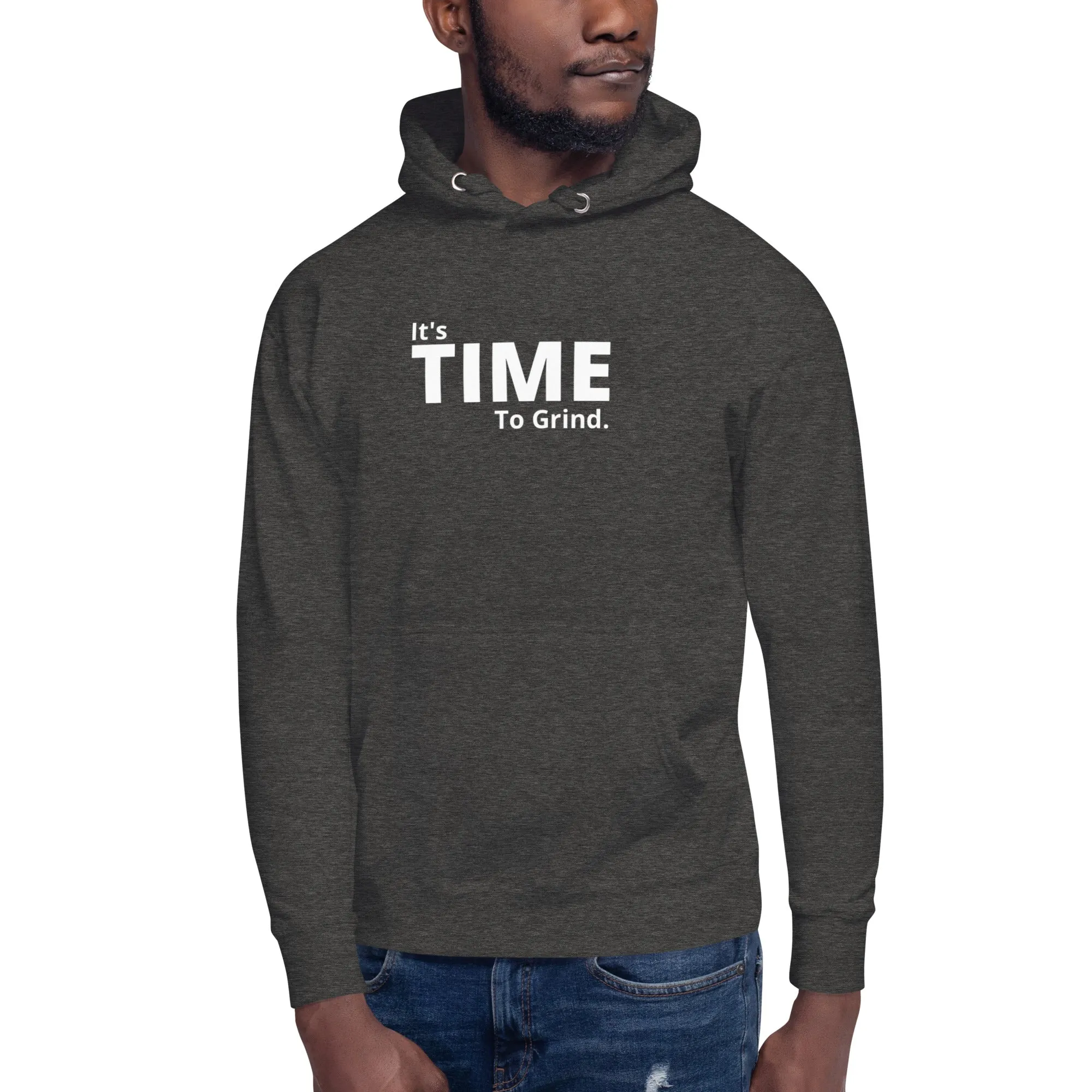 It’s Time to Grind  Hoodie