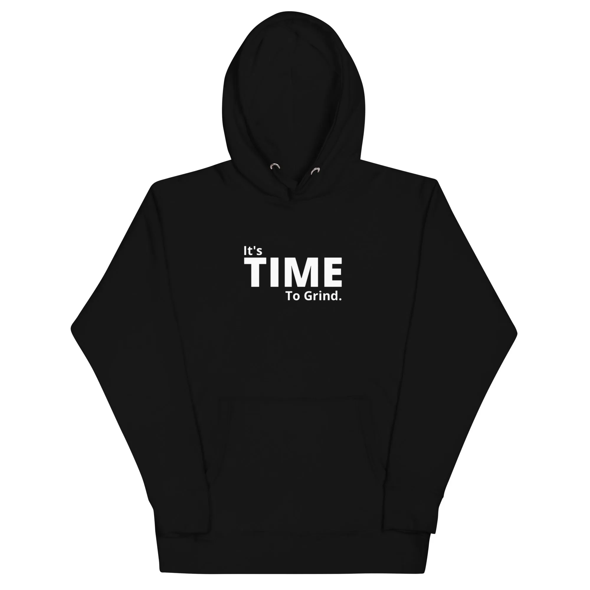 It’s Time to Grind  Hoodie