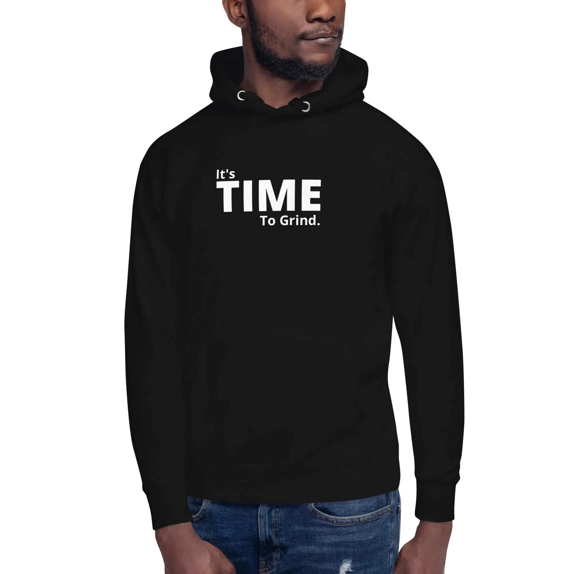 It’s Time to Grind  Hoodie