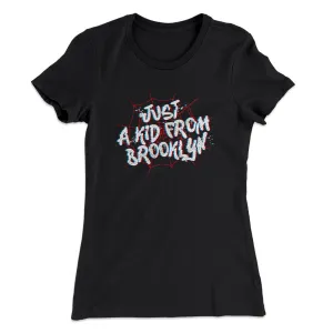 Just A Kid From Brooklyn Women's T-Shirt
