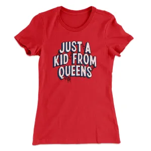 Just A Kid From Queens Women's T-Shirt