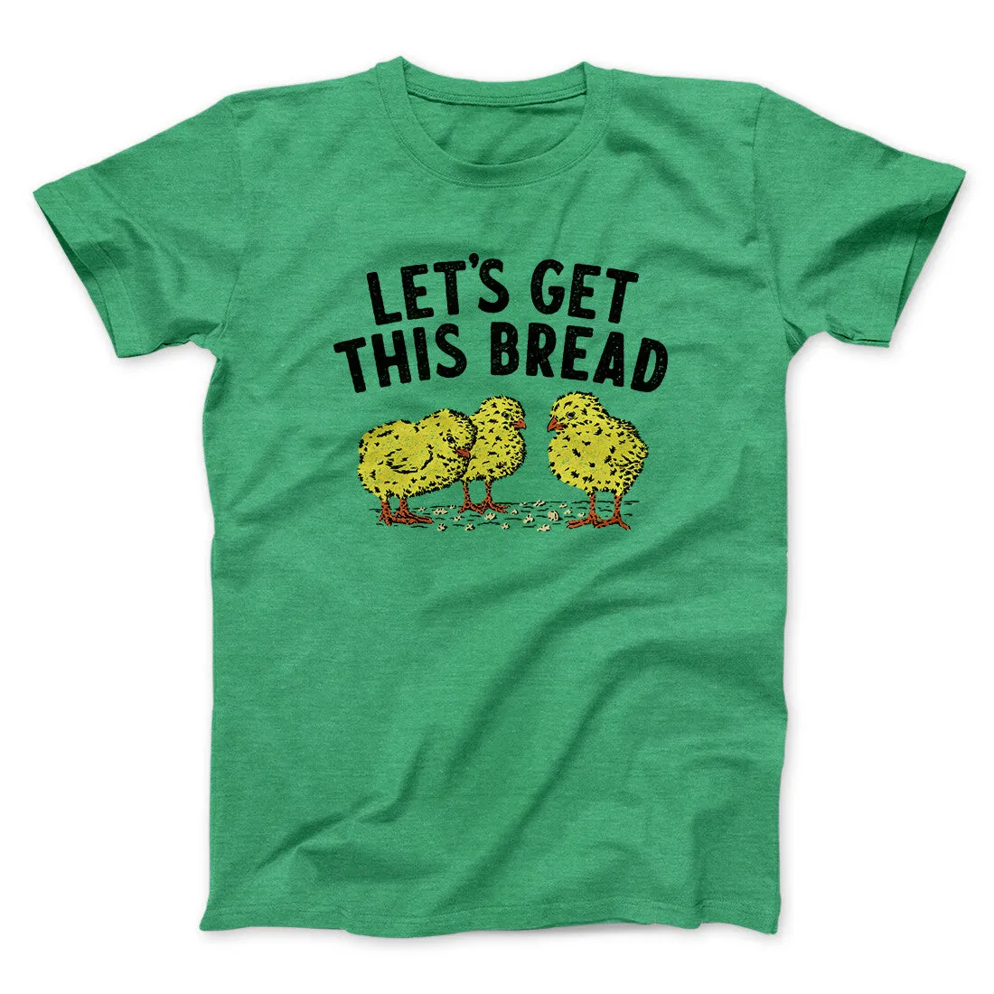 Let's Get This Bread Funny Men/Unisex T-Shirt