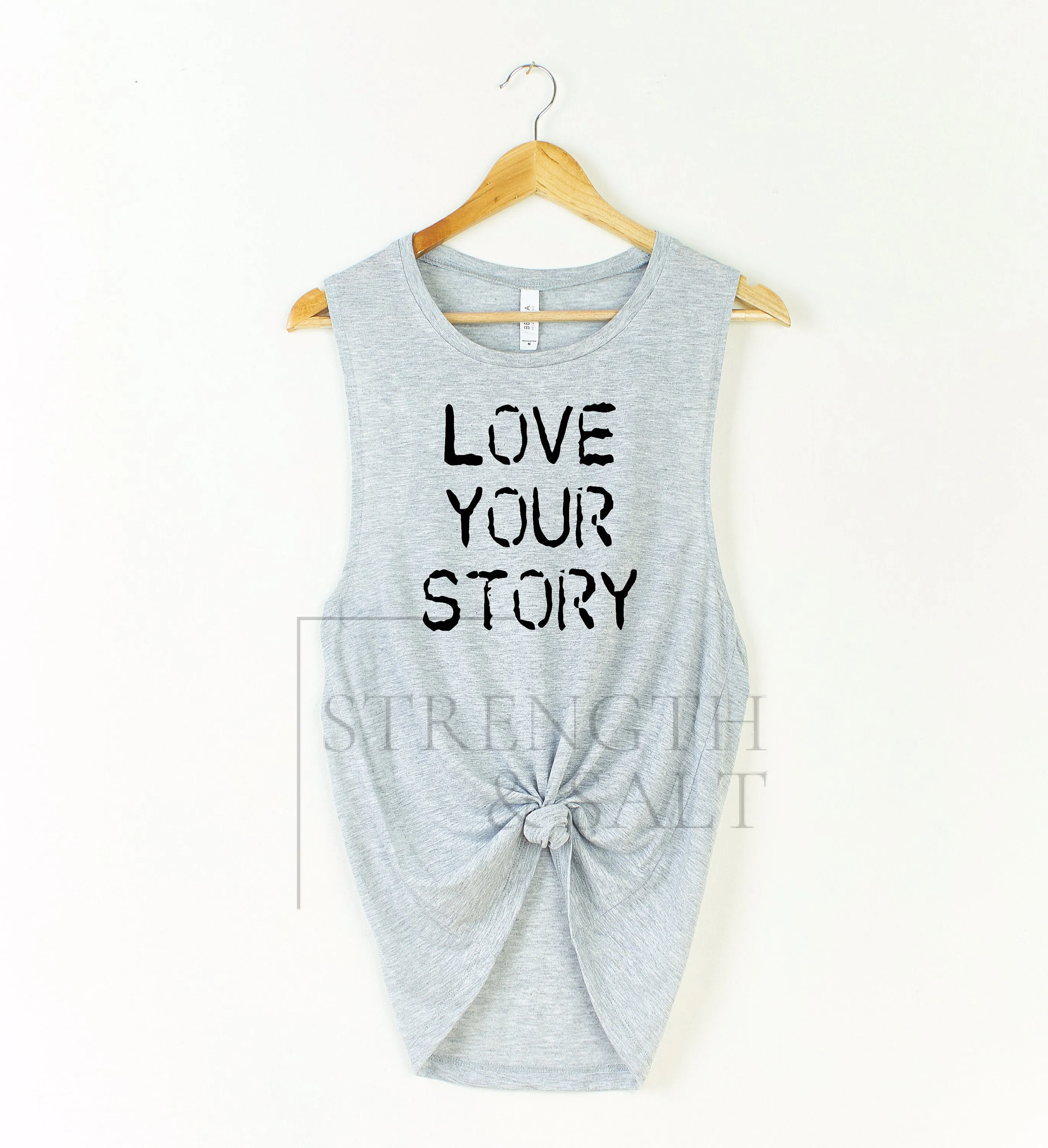 Love Your Story Muscle Tank