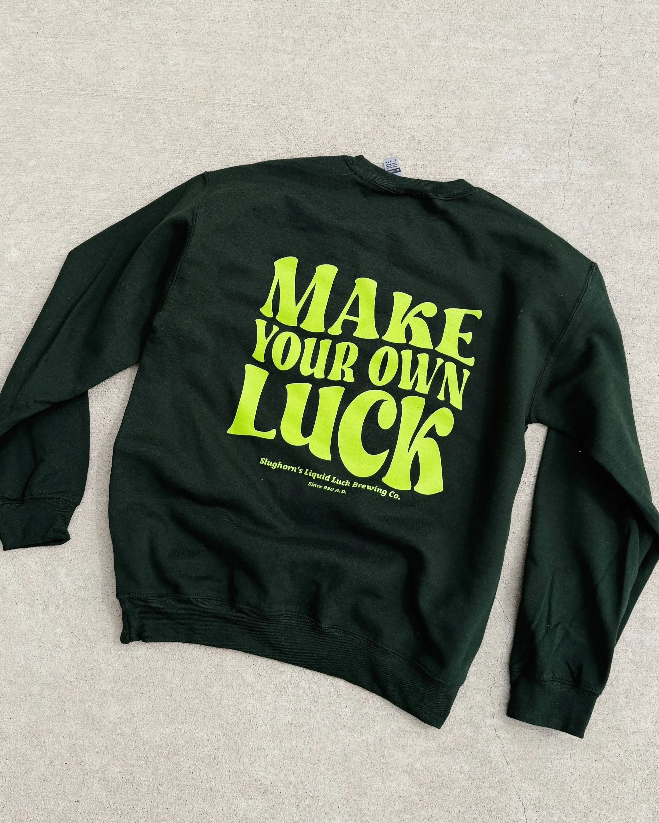 Make Your Own Luck Crewneck Sweatshirt