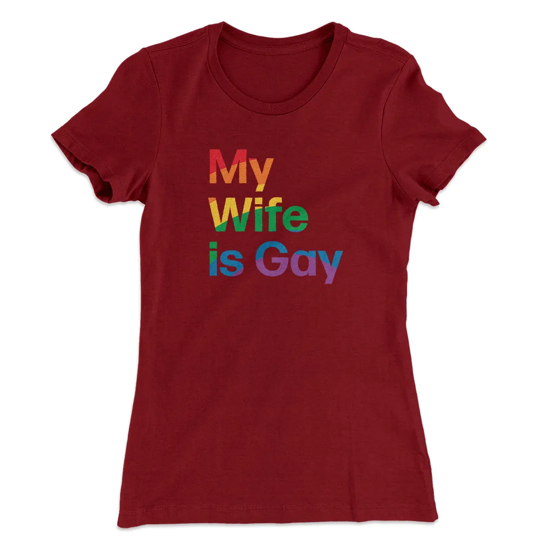 My Wife Is Gay Women's T-Shirt