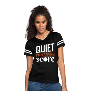 QUIET I'M KEEPING SCORE Women’s Vintage Sport T-Shirt
