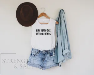 SALE - Life Happens Lifting Helps Muscle Tank