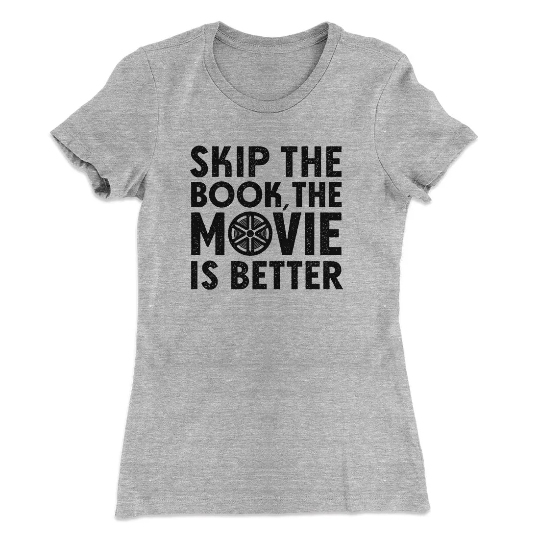 Skip The Book Funny Women's T-Shirt