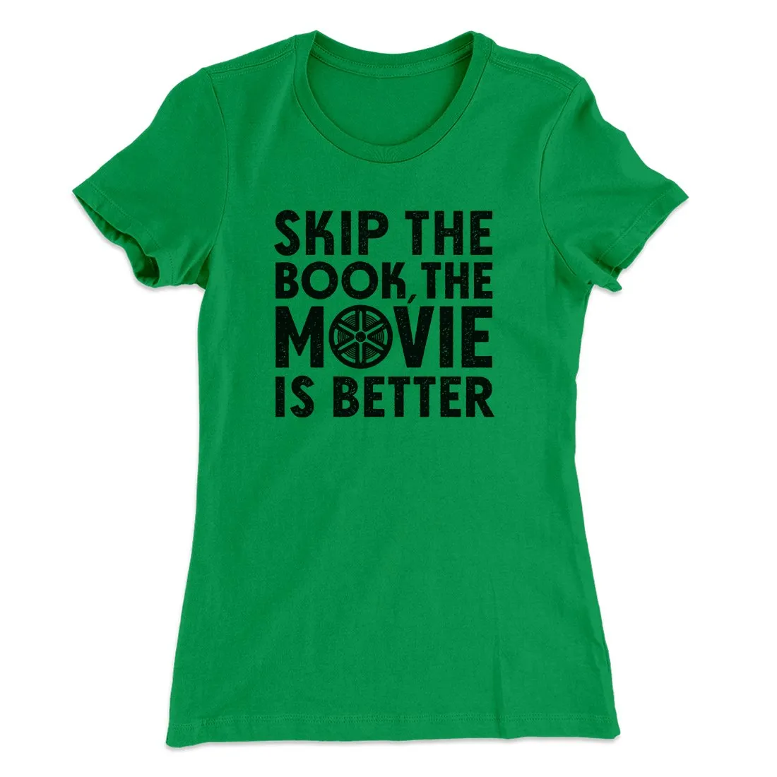 Skip The Book Funny Women's T-Shirt