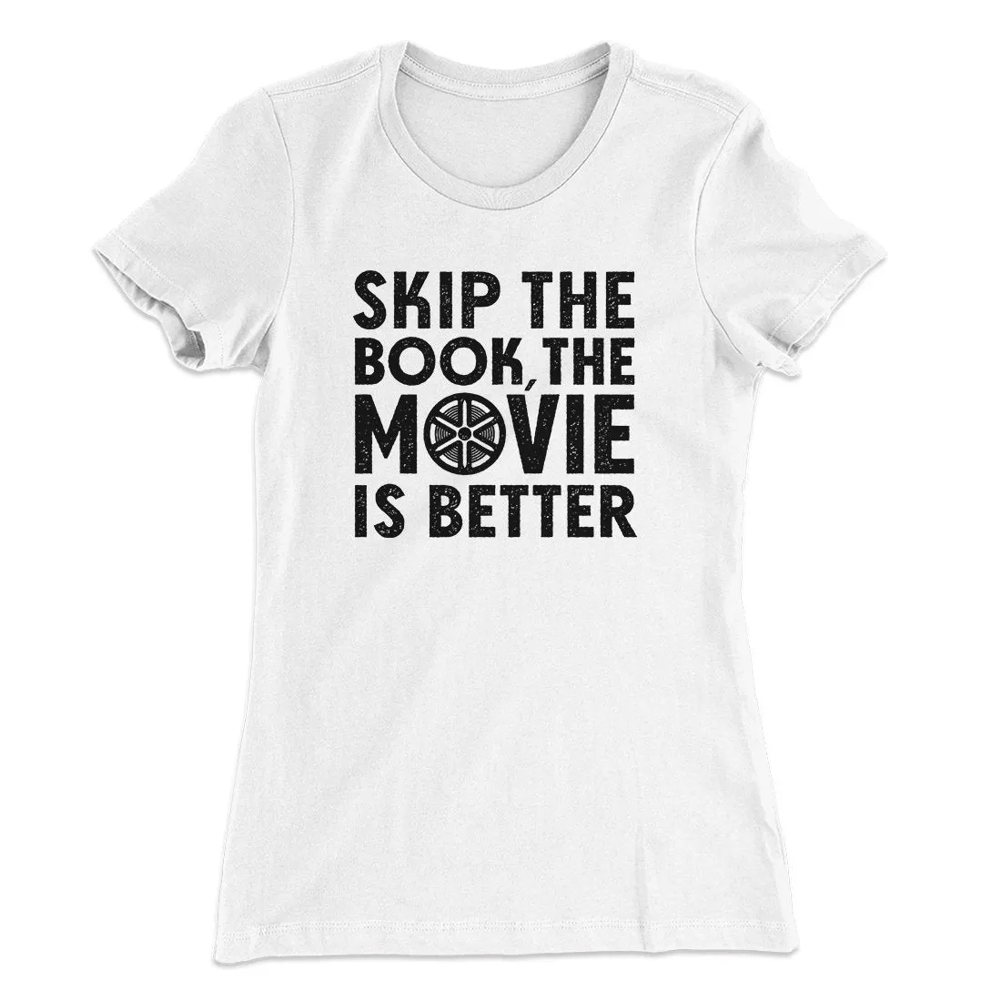Skip The Book Funny Women's T-Shirt