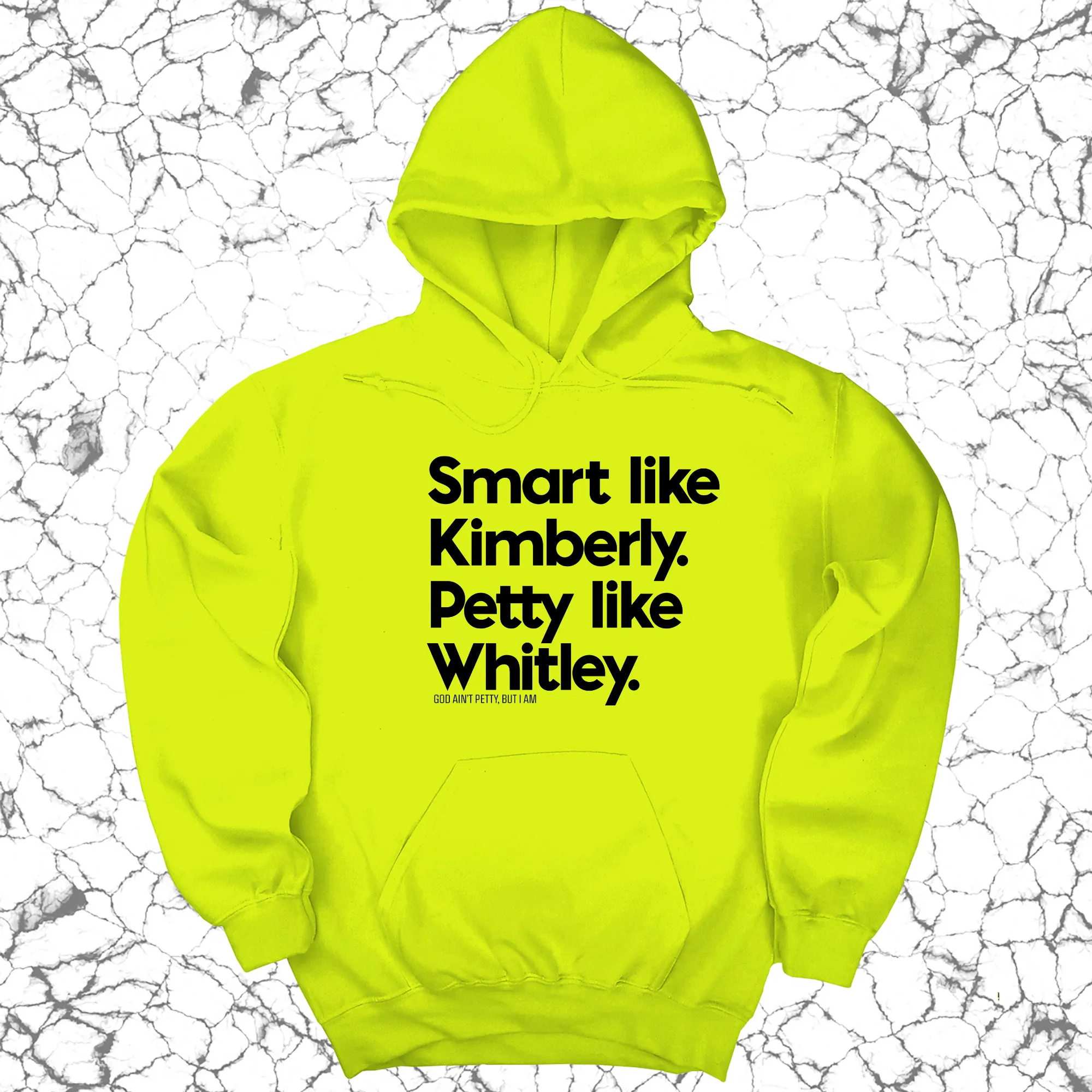 Smart like Kimberly. Petty like Whitley Unisex Hoodie